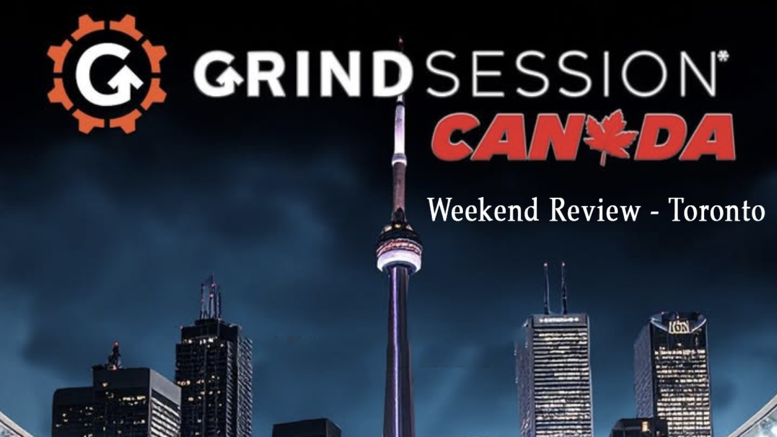 Weekend Review - Toronto
