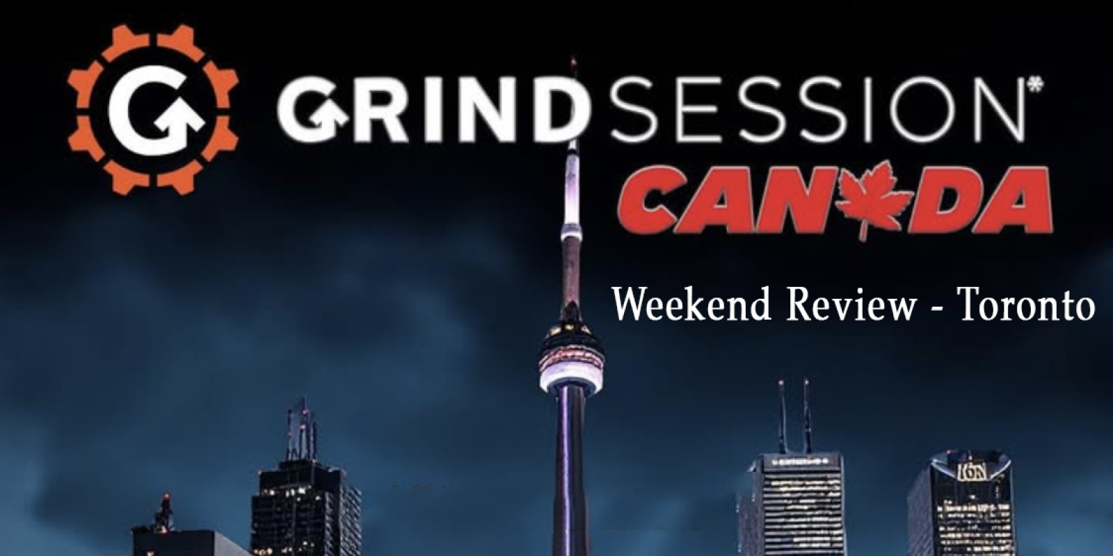 Weekend Review - Toronto